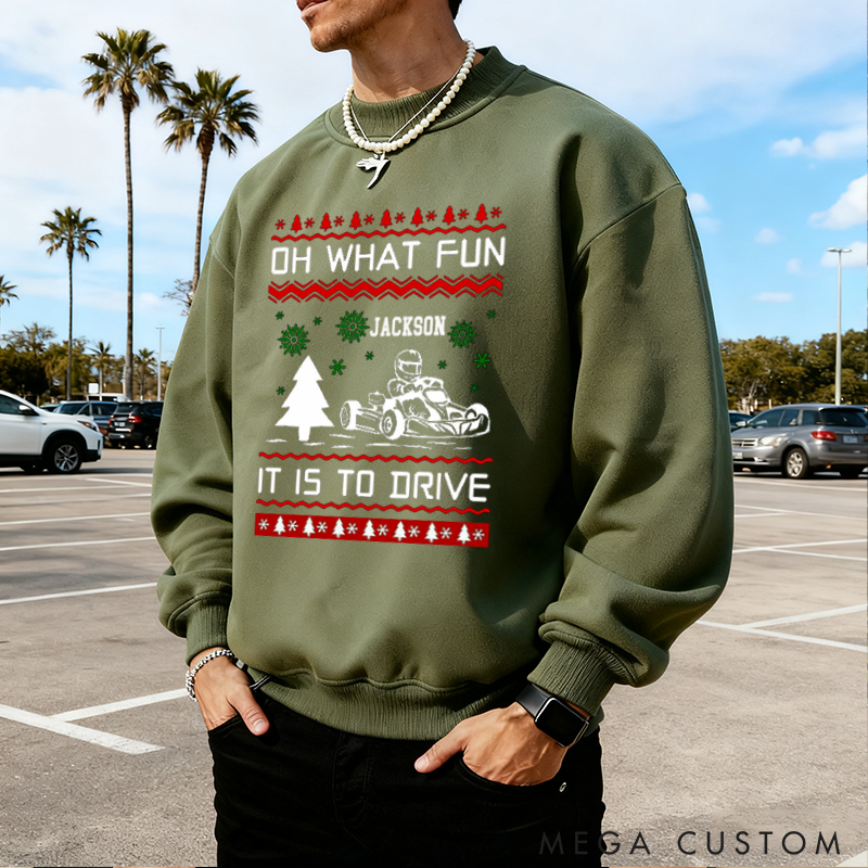 Personalized Christmas Sweatshirt What Fun It Is to Drive Design Sweatshirt Gift for Racers and Racing Lovers 