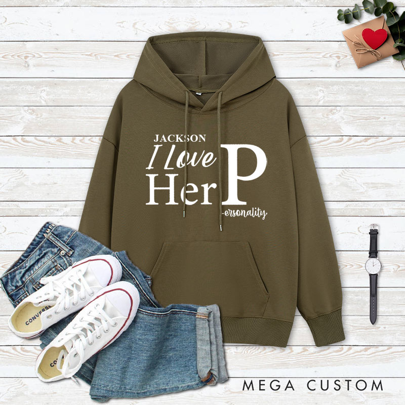 Personalized Couple I Love Her Personality and I Love His Dedication Hoodie Couple Valentine's Day Sweatshirt for Boyfriend Girlfriend Husband Wife