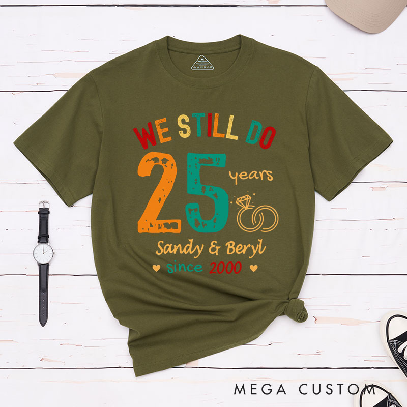 Personalized Couple 25th Anniversary T-Shirt We Still Do 25 Years of Love Anniversary Shirts Couple Anniversary T-Shirts for Wife Husband