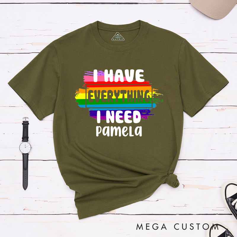 Personalized LGBTQ Couple Matching Shirt I Have Everything I Am Everything Rainbow Couple T-Shirts Lesbian Tee for Her