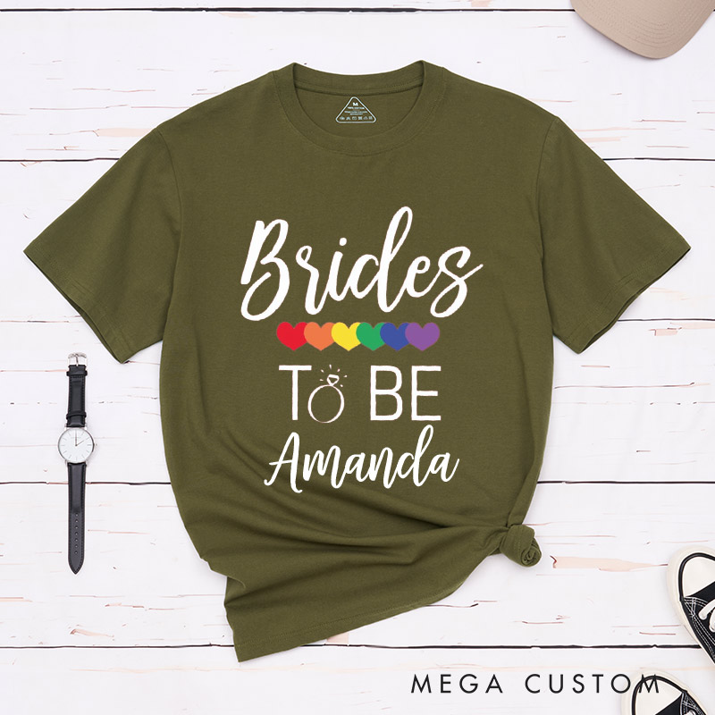 Personalized Brides To Be LGBTQ Matching T-Shirts LGBTQ Lesbian Couple Matching Shirt for Her Lesbian Wedding Tee Brides To Be Shirt