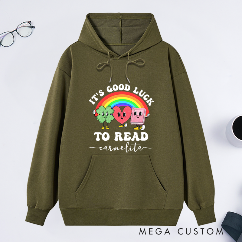 Personalized It's Good Luck to Read Classic Hoodies St. Patrick's Day Hoodies Bookish Hoodies with Name Librarian Gift Book Lover Gift for Reader