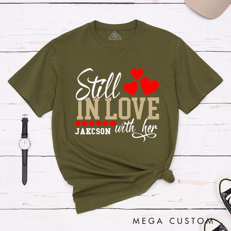 Personalized Couple Still In Love With Her Matching T-Shirt Valentine's Day Too Tired To Train A New Man T-Shirt for Husband Wife Boyfriend Girlfriend