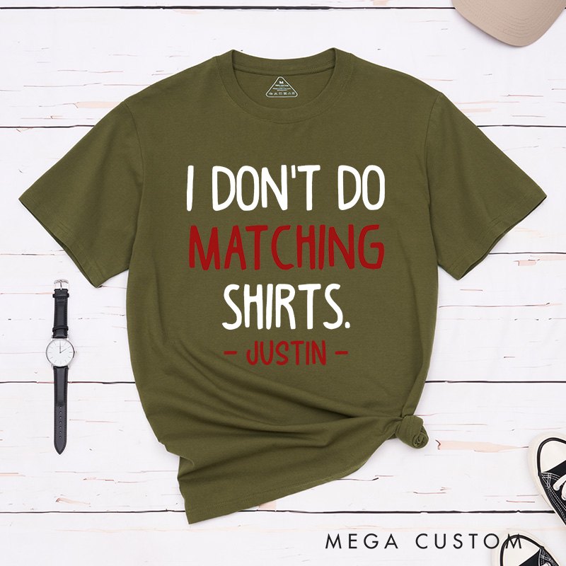 Personalized Couple I Don’t Do Matching Shirts But I Do T-Shirt Valentine's Day Matching T-Shirt for Husband Wife Boyfriend Girlfriend Gift