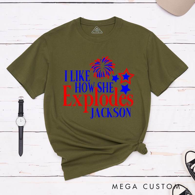 Personalized Couple I Like How She Explodes Matching T-Shirt Independence Day I Like How He Bangs T-Shirt for Husband Wife Boyfriend Girlfriend Gift