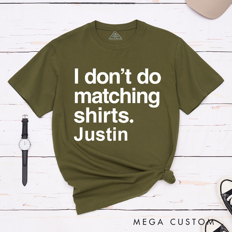 Personalized Couple I Don’t Do Matching Shirts But I Do T-Shirt Valentine's Day Classic T-Shirt for Husband Wife Boyfriend Girlfriend Gift