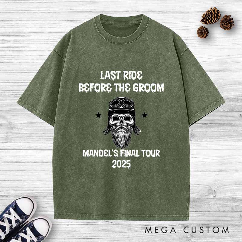 Personalized "Last Ride Before the Groom"  Washed T-Shirt Gothic Skeleton Groom Shirts Vintage Bachelor Party Washed T-Shirt