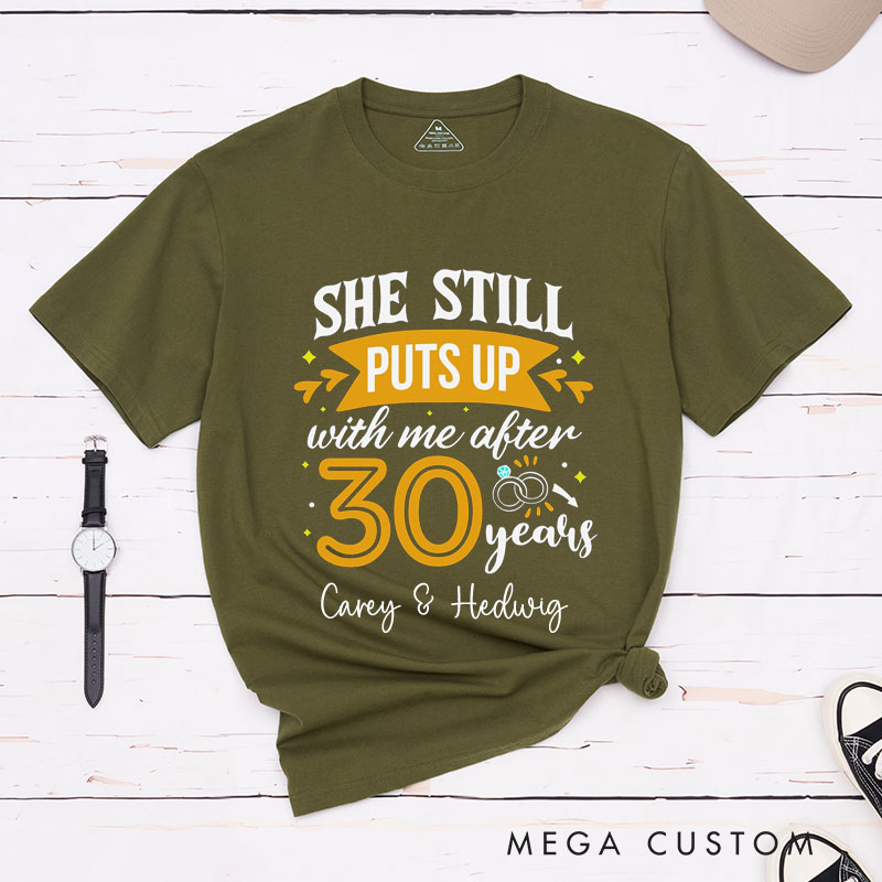 Personalized Couple 30 Years Anniversary T-Shirt She Still Puts Up with Me Anniversary Shirts Anniversary Tees for Wife Husband