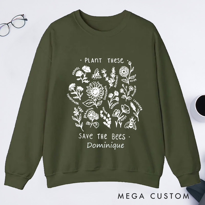 Personalized Plant These Save the Bees Classic Sweatshirts Custom Bee Lover Sweatshirt with Name Honey Bee Sweatshirt Plant Lover Gift Gardening Gift
