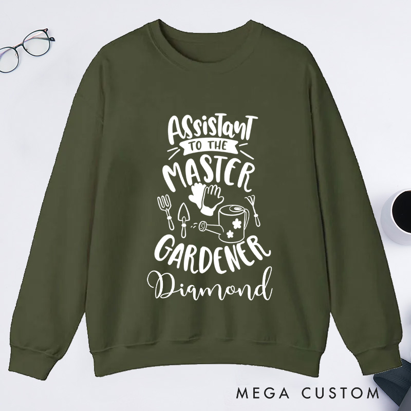 Personalized Assistant To The Master Classic Sweatshirts Custom Gardener Sweatshirt  with Name Plant Lover Gift Gardening Lover Gift