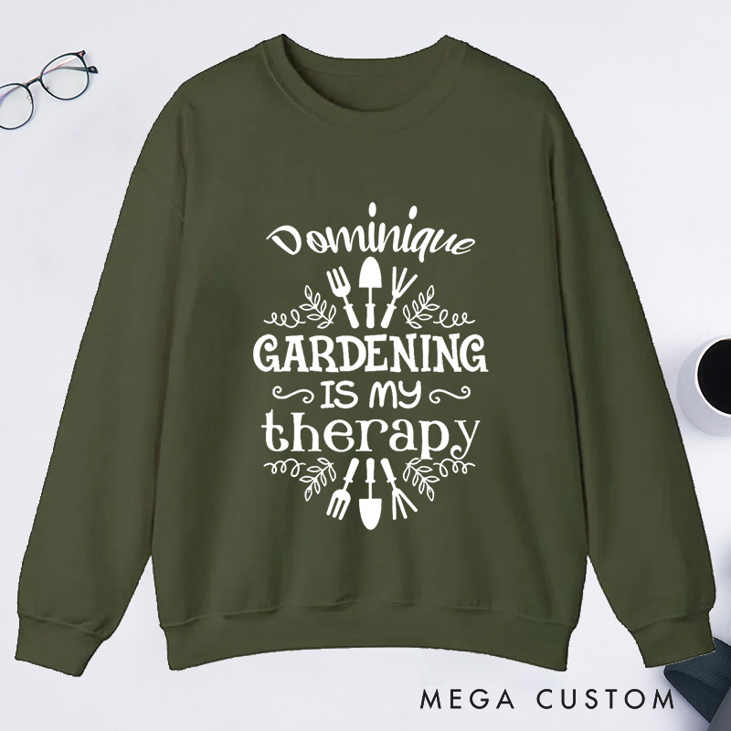 Personalized Gardening Is My Therapy Classic Sweatshirts Gardener Sweatshirt Gardening Sweatshirt Plant Lover Gift Gardening Lover Gifts