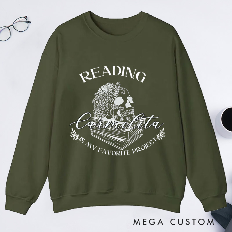 Personalized Reading Is My Favorite Project Classic Sweatshirts Dark Romance Reader Book Club Sweatshirt Bookish Gift Book Lovers Gift Librarian Gift