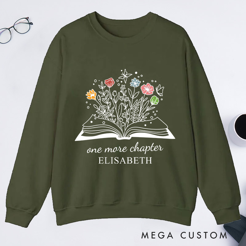 Personalized One More Chapter Classic Custom Sweatshirts with Name Reading Sweatshirt Book Lover Gift Librarian Gift Reading Gift