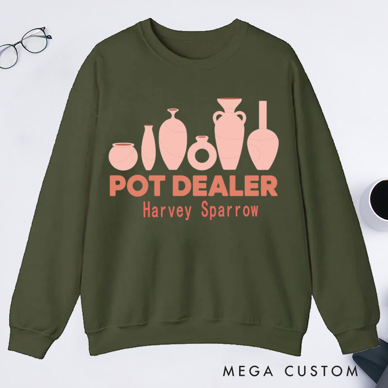 Personalized Pot Dealer Classic Sweatshirts Pottery Lover Gift Pottery Gift Pottery Art