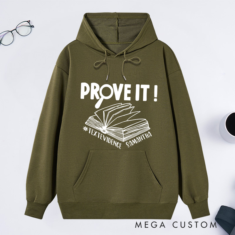 Personalized Prove It Text Evidence Unisex Classic Hoodies Research Hoodies Evidence Based Hoodies Back To School Gift Funny English Reading Teacher Hoodies
