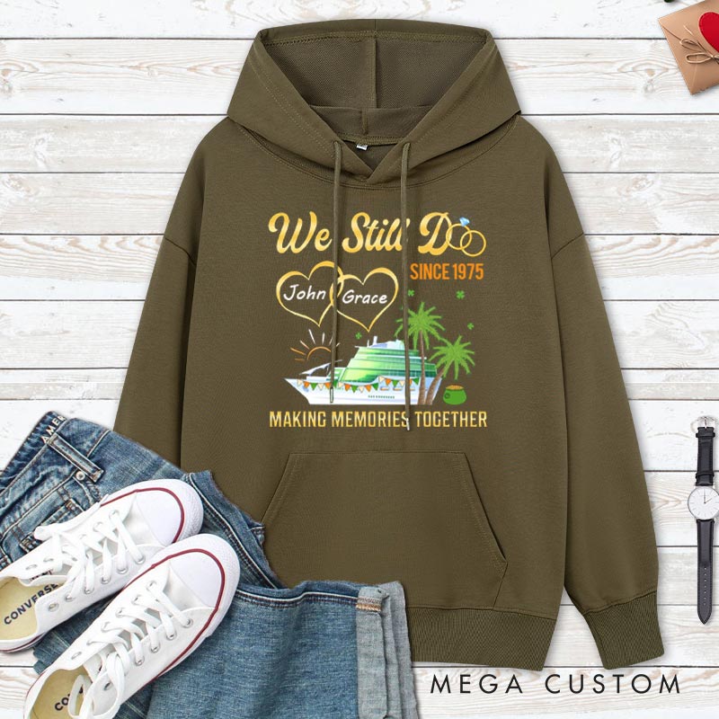 Personalized We Still Do Anniversary Hoodie Couple Cruise Anniversary Gift Hoodie for Wife Husband Anniversary Outfit for Couple