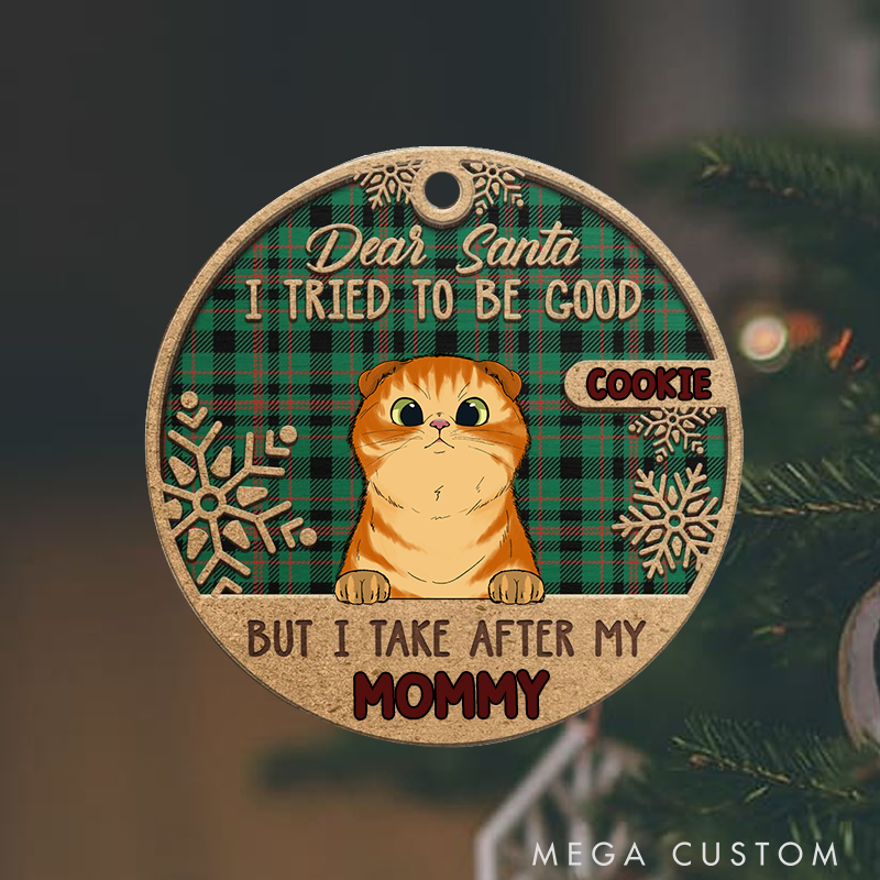 Personalized Cat Lover I Tried to be Good but I Take after My Mommy Christmas Ornament