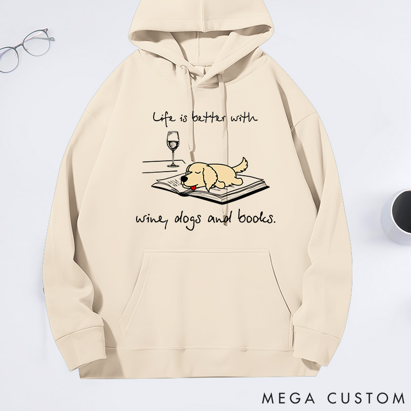 Personalized Dog Lover Life is Better with Wine Dogs and Books Classic Hoodies