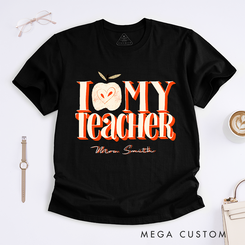 Personalized Teacher T-Shirts I Love My Teacher Inspired Apple Shirt Sweet and Thoughtful Gift for Teachers