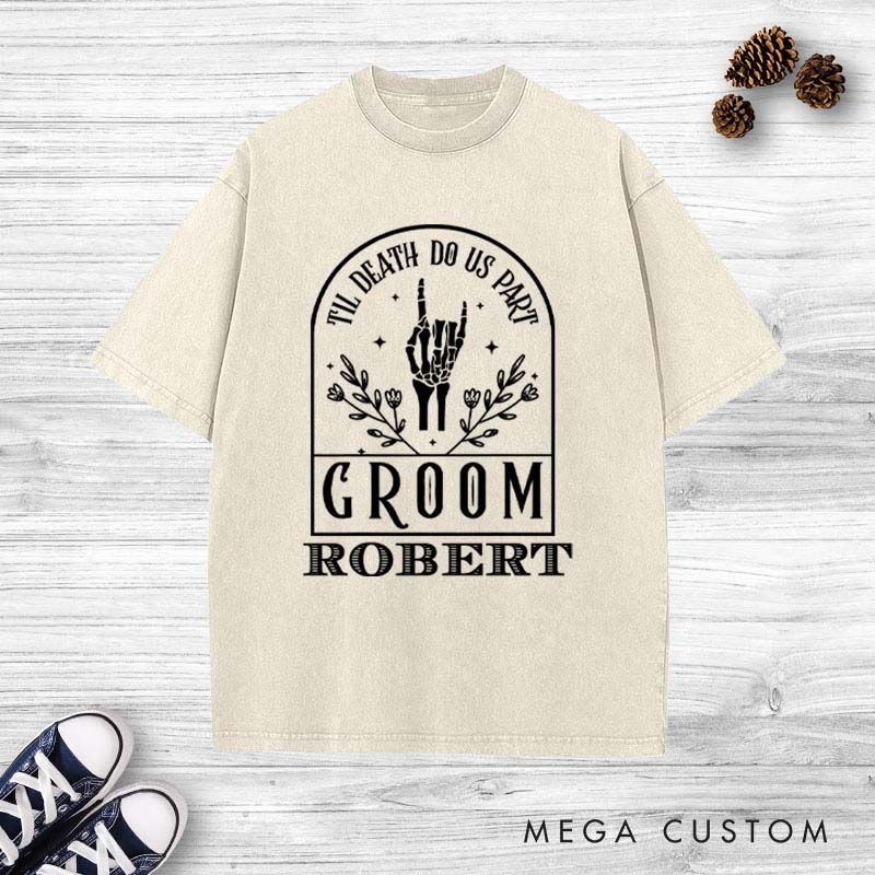 Personalized Til Death Do Us Part Washed T-Shirt Vintage Edgy Groom Designed Tee for Men Groom Wedding Party Favors Washed T-Shirt