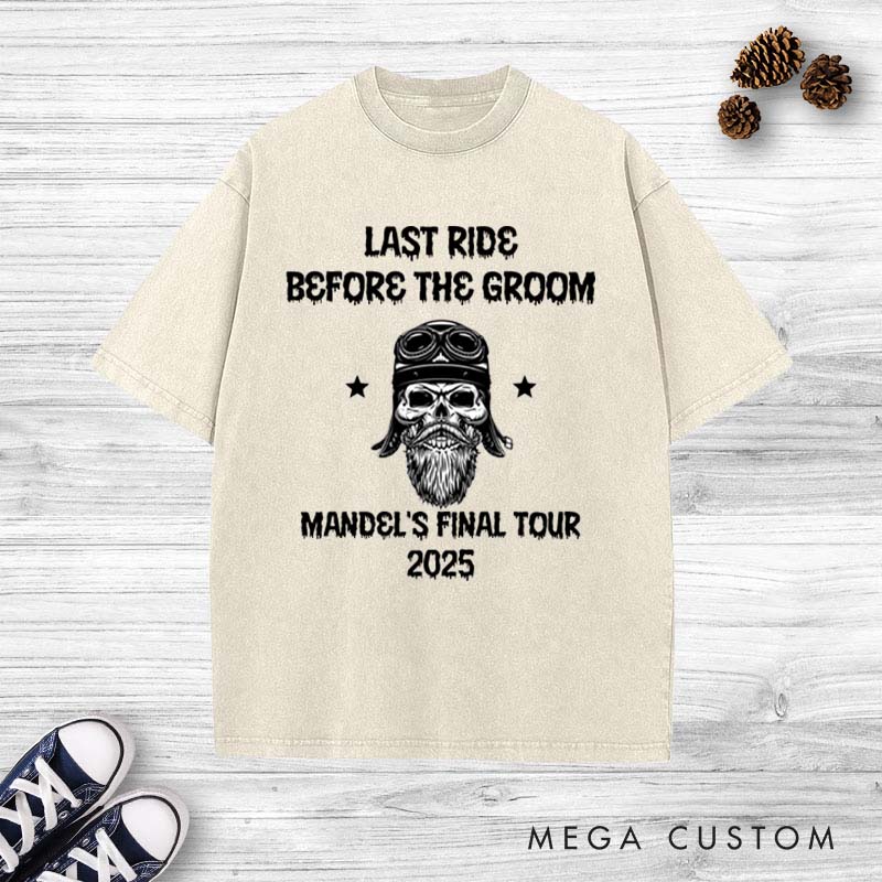 Personalized "Last Ride Before the Groom"  Washed T-Shirt Gothic Skeleton Groom Shirts Vintage Bachelor Party Washed T-Shirt