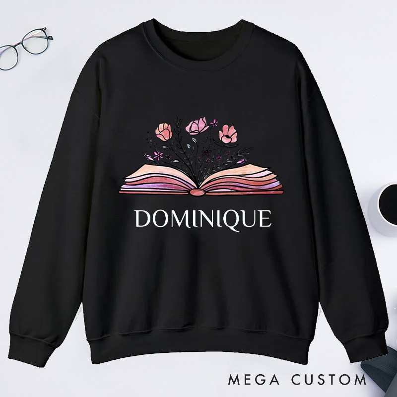 Personalized Flowers Book Classic Sweatshirts Custom Sweatshirts with Name Book Lovers Gift For Librarian Gift Bookworms Gift Reading Gift