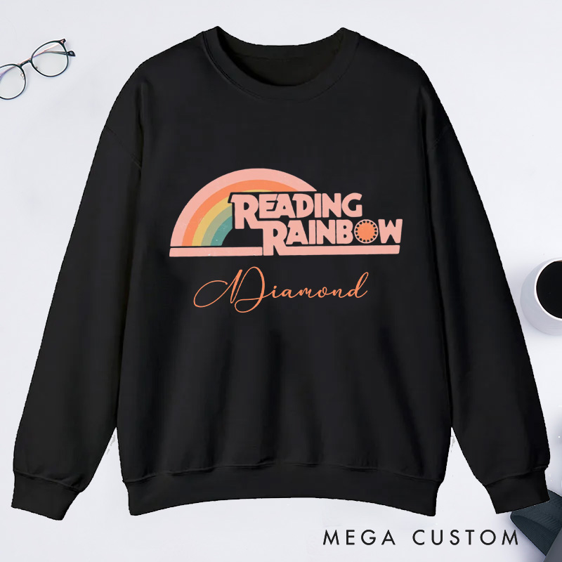 Personalized Reading Rainbow Classic Sweatshirts Love to Read Sweatshirt Custom Bookish Sweatshirt with Name for Book Lover Gift Librarian Gift