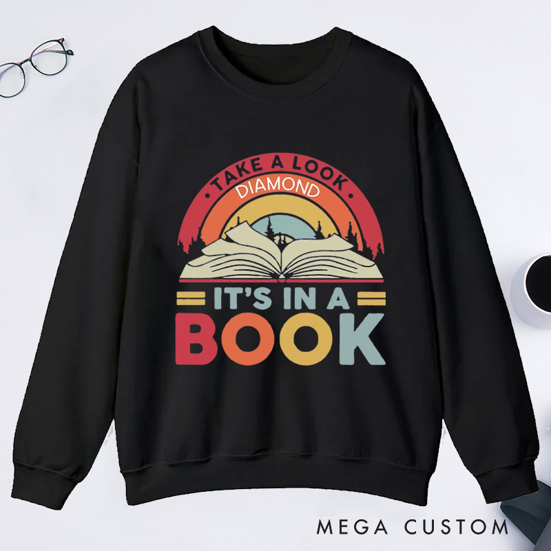 Personalized Reading Rainbow Classic Sweatshirts Take a Look It’s in a Book Sweatshirt Bookish Sweatshirt with Name for Book Lover Gift Librarian Gift