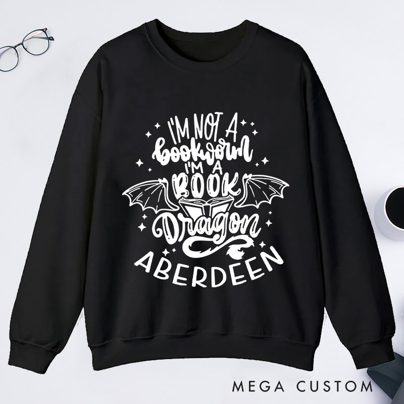 Personalized I'm Not A Bookworm I'm A Book Dragon Classic Sweatshirts Bookish Sweatshirt with Name Book Lover Gift Librarian Gift Reader Gift