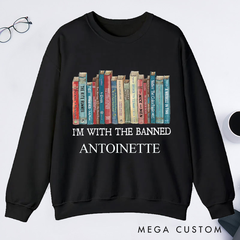 Personalized I'm With The Banned Classic Sweatshirts Custom Bookish Sweatshirt Book Lover Gift Librarian Gift Reader Gift Reading Gift