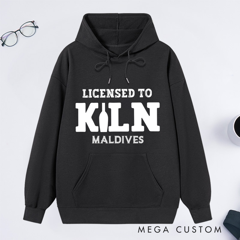 Personalized Licensed to kiln Classic Hoodies Artist shirt pottery apparel Art teacher gift idea Funny Pottery shirt 