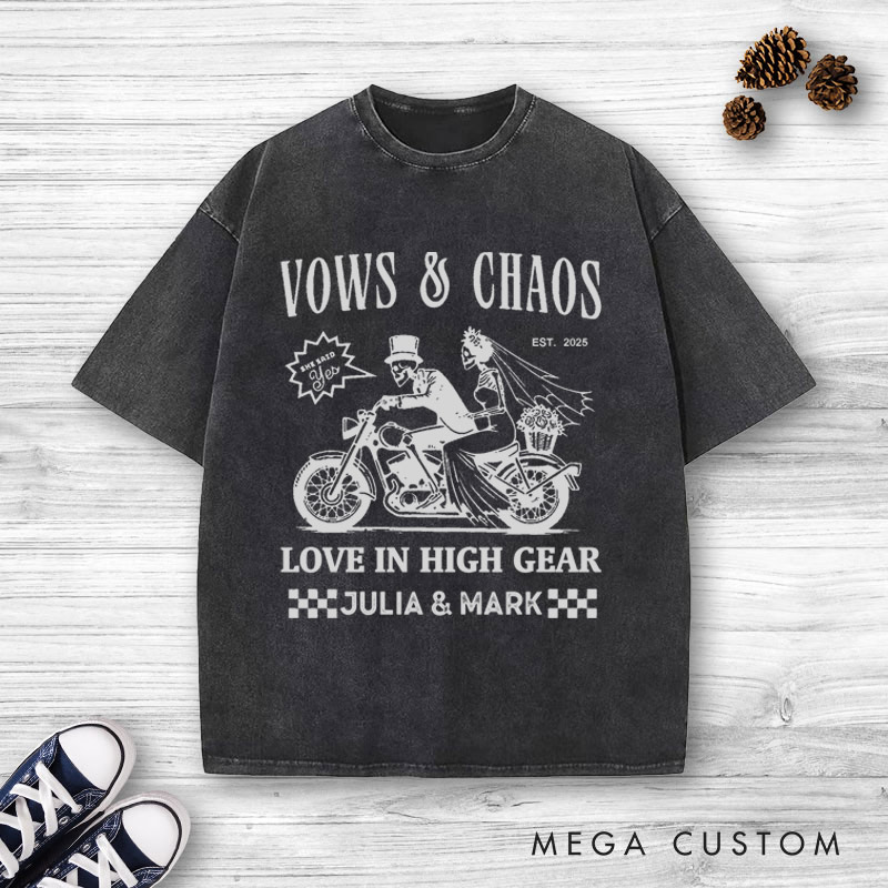Personalized Vows & Chaos Motorcycle-Themed Love In High Gear Wedding Couple Washed T-Shirt