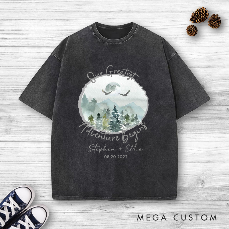 Personalized Romantic Nature Our Greatest Adventure Begins Wedding Couple Washed T-Shirt