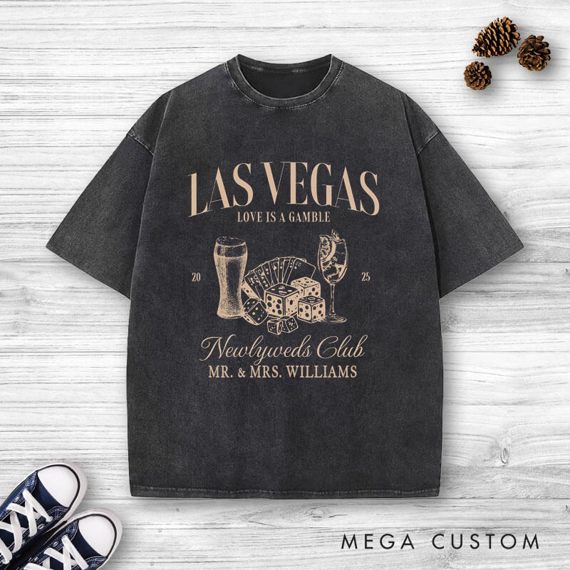Personalized Playful Las Vegas Newlyweds Club Love Is A Gamble Wedding Couple Washed T-Shirt
