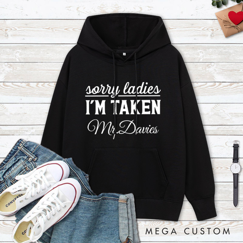 Personalized Sorry I'm Taken Mr and Mrs Wedding Couple Hoodie