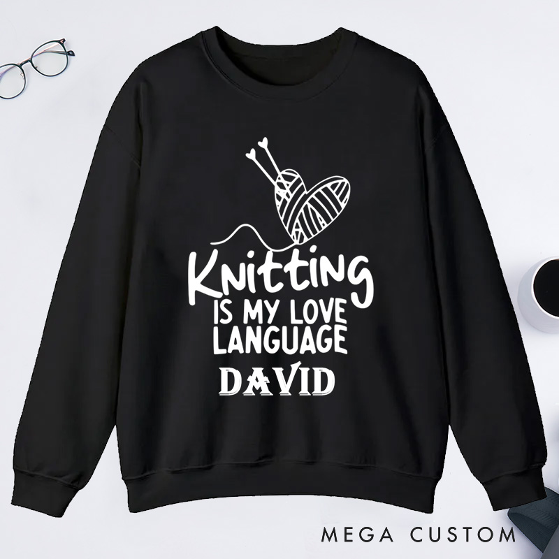 Personalized Knitting Is My Love Language Classic Sweatshirts Knitter Sweatshirts Cute Knitting Sweatshirts Love To Knit  Knitting Lover Sweatshirt Knitting Gift