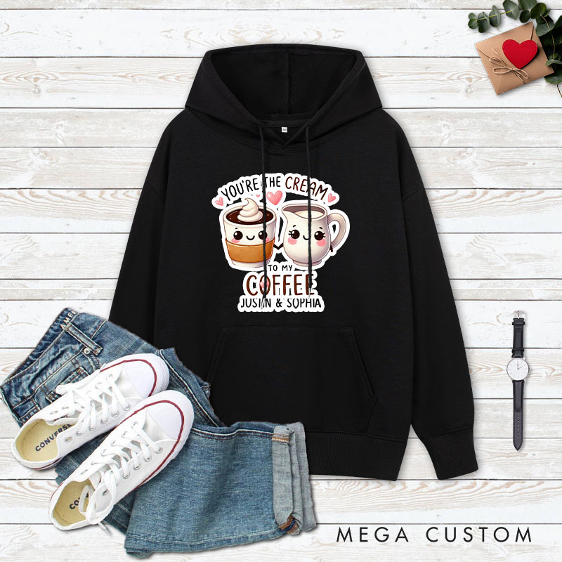 Personalized Couple You’re the Cream to My Coffee Valentine's Day Hoodie Couple Sweatshirt for Boyfriend Girlfriend Husband Wife