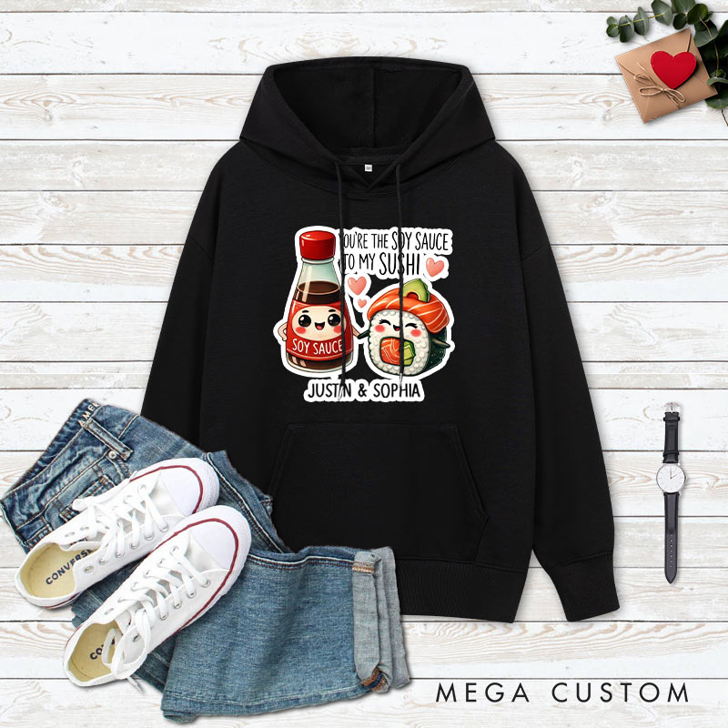 Personalized Couple You’re the Soy Sauce to My Sushi Valentine's Day Hoodie Couple Sweatshirt for Boyfriend Girlfriend Husband Wife