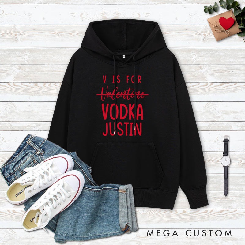 Personalized Couple V is for Vodka Valentine's Day Hoodie with Name Couple Sweatshirt for Boyfriend Girlfriend Husband Wife