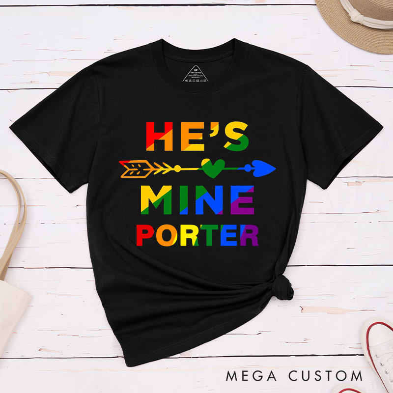 Personalized He's Mine I'm His LGBTQ Couple T-Shirts Gay Couple T-Shirt Pride Month Shirt for Gay
