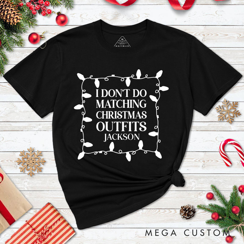 Personalized Couple I Don't Do Matching Christmas Outfits But I Do T-Shirt Couple Christmas Matching T-Shirt for Husband Wife Boyfriend Girlfriend