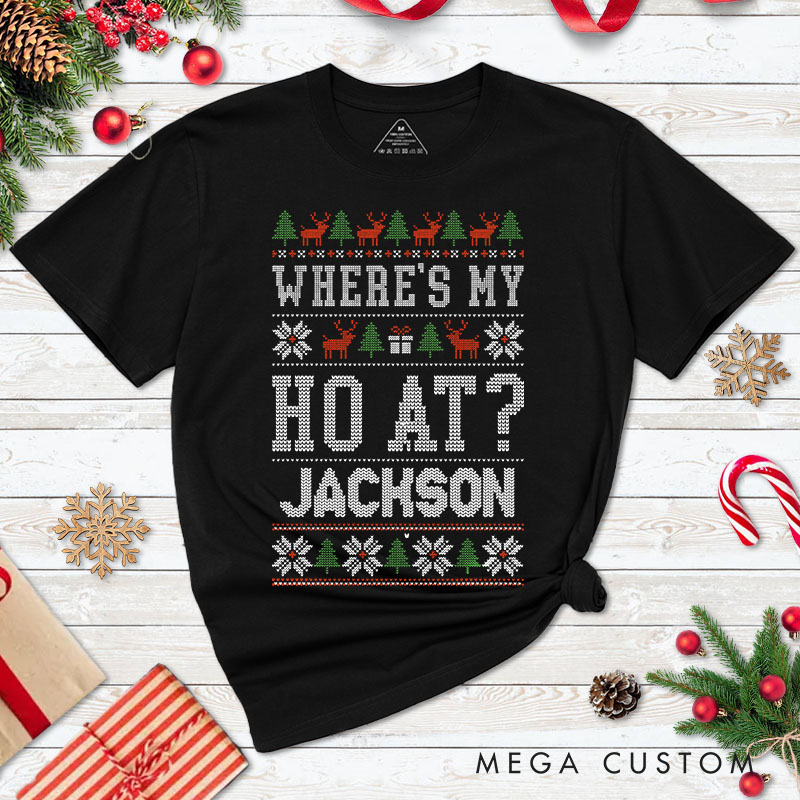 Personalized Couple Where’s My Ho At and Ho Christmas T-Shirt Couple Xmas Ugly Sweater Design Matching T-Shirt for Husband Wife Boyfriend Girlfriend