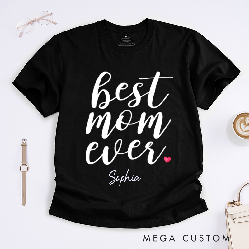 Personalized a Gift for Mother Best Mom ever Design Classic T-shirt