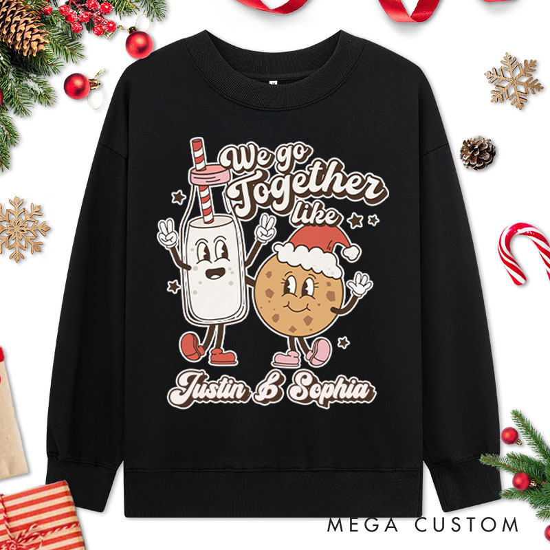 Personalized Couple We Go Together Like Milk and Cookies Christmas Sweatshirt Couple Xmas Matching Sweatshirt for Husband Wife Boyfriend Girlfriend