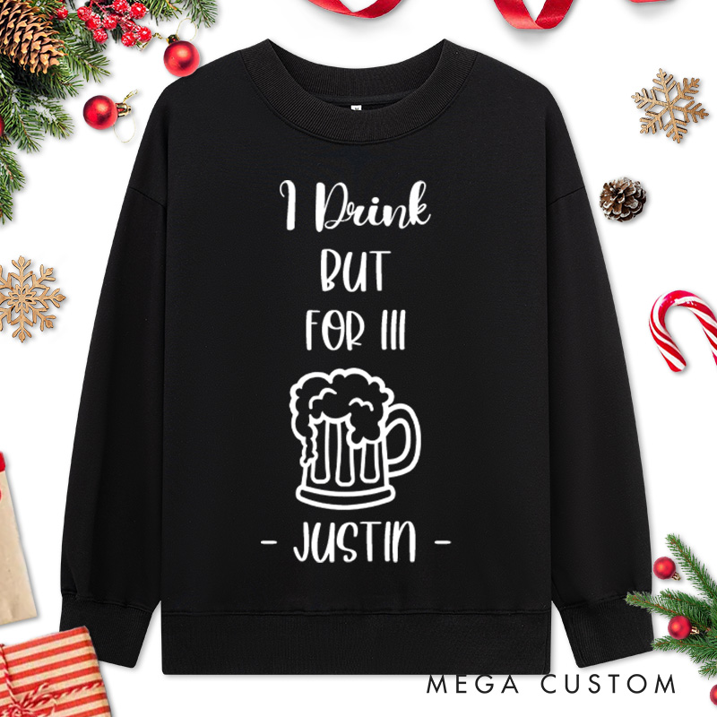 Personalized Couple I Drink But For III and I Eat But For II Sweatshirt Christmas Beer and Cherry Sweatshirt for Husband Wife Boyfriend Girlfriend