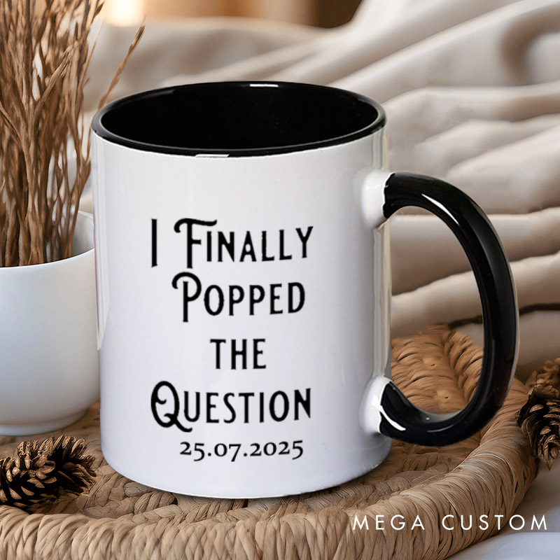 Personalized I Finally Poppd The Question and Of Course I Said Yes Engagement Couple Mugs