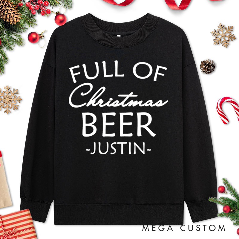 Personalized Couple Full of Christmas Beer and Full of Christmas Cheer Sweatshirt Couple Xmas Sweatshirt for Husband Wife Boyfriend Girlfriend