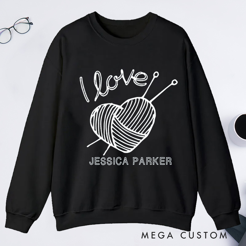 Personalized I Love Knitting Classic Sweatshirts Knitting Shirt Gifts for Knitter Grandma Shirt Knitting Lover Shirt