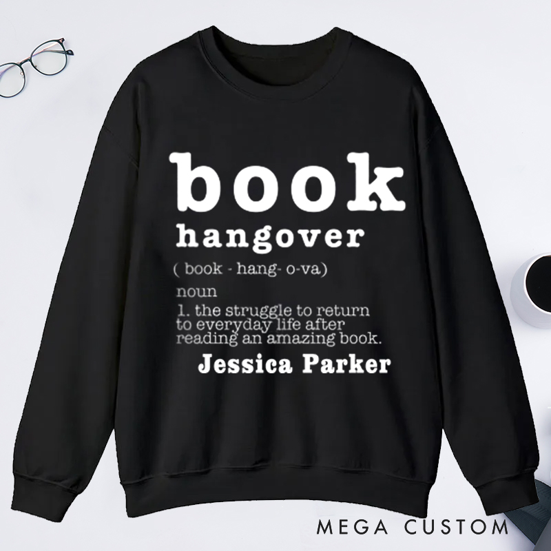 Personalized Book Hangover Classic Sweatshirts Book Lover Gift Reading Shirt Book Lover Gifts Bookworm Gift Bibliophile Shirt Reader Shirt
