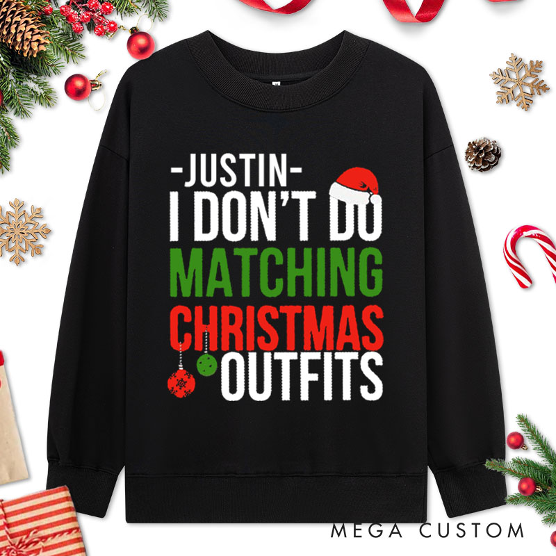 Personalized Couple Playful I Don't Do Matching Christmas Outfits But I Do Sweatshirt Xmas Matching Sweatshirt for Husband Wife Boyfriend Girlfriend